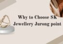 Why to Choose SK Jewellery Jurong point