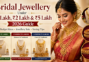 Bridal Jewellery Under ₹1 Lakh,₹2 Lakh & ₹5 Lakh 2026 Guide